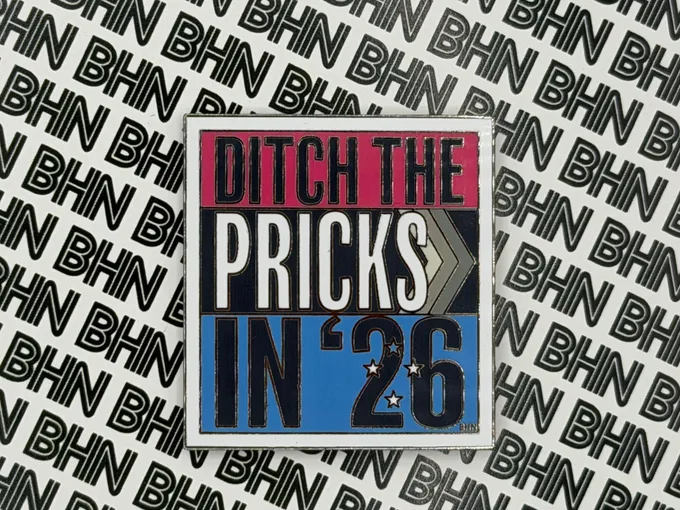 Ditch the Pricks in '26 Enamel Pin