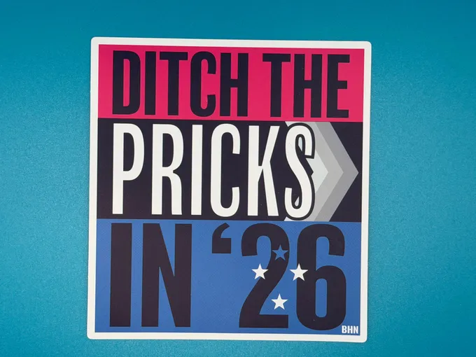 Ditch the Pricks in '26 Sticker.