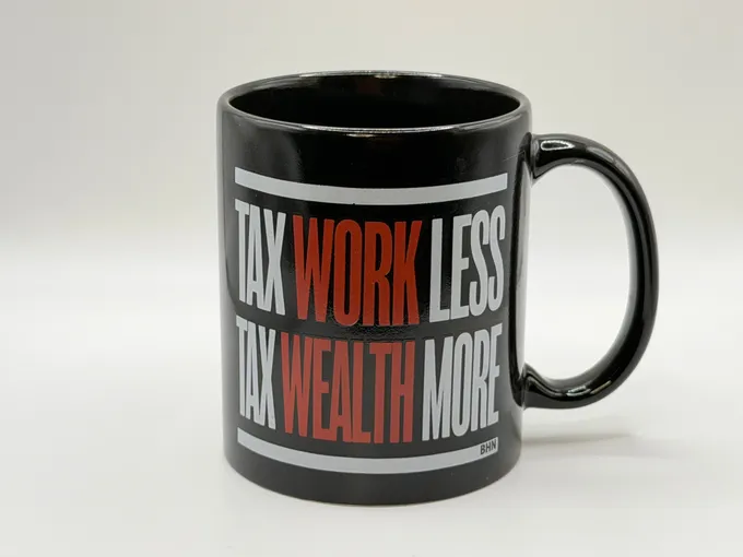 Tax Work Less, Tax Wealth More Mug