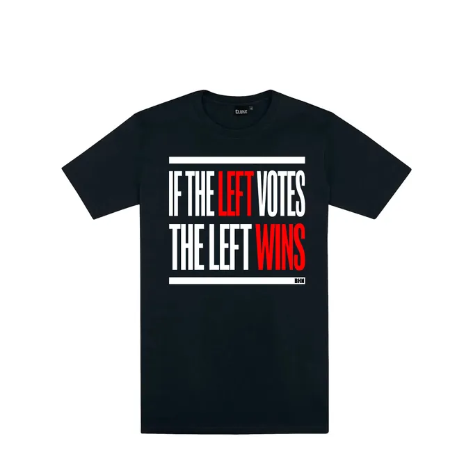 #BHN "If the left votes the left wins" tees