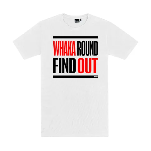 #BHN Whaka Round Find Out Tee